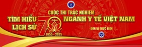 Cuộc thi “Tìm hiểu lịch sử 70 năm ngành y tế Việt Nam”